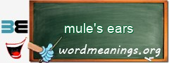 WordMeaning blackboard for mule's ears